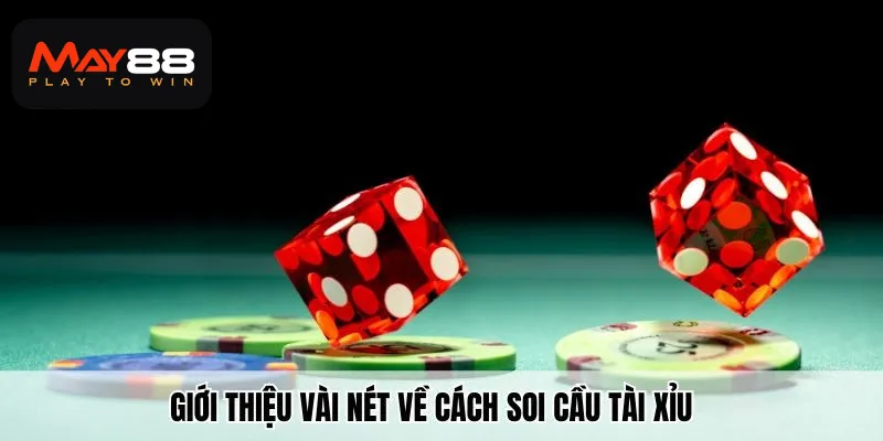 Giới thiệu vài nét về cách soi cầu tài xỉu