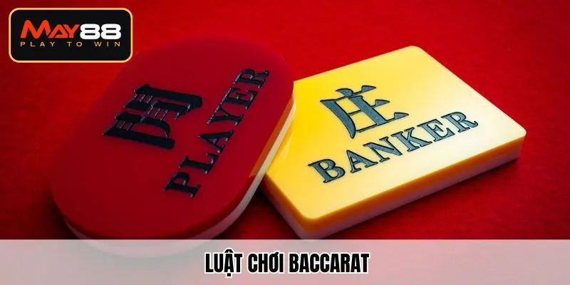 Cùng May88 tìm hiểu luật chơi Baccarat