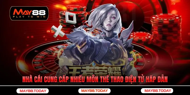 Nhà cái cung cấp nhiều môn thể thao điện tử hấp dẫn có lượng theo dõi đông